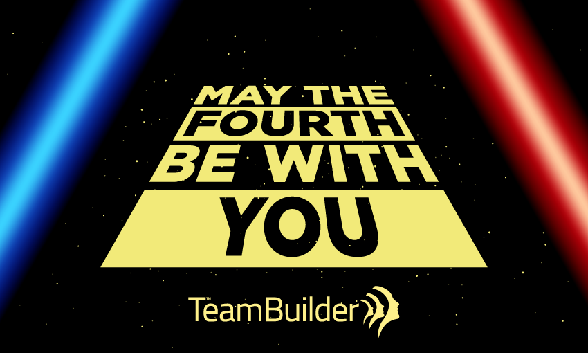May the Fourth in TeamBuilding